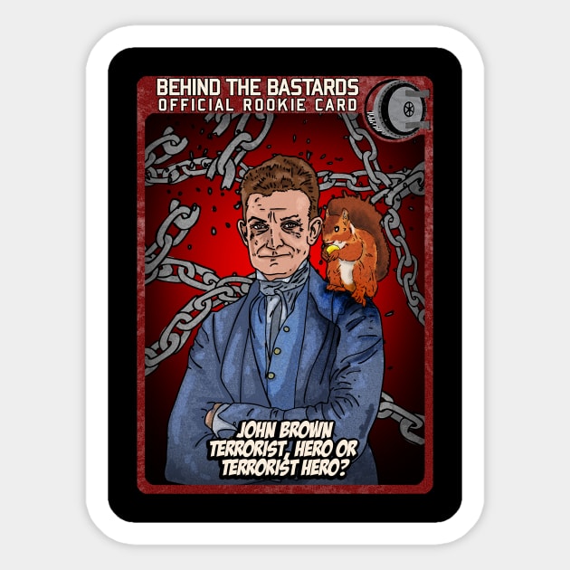 John Brown Terrorist, Hero or Terrorist Hero? Sticker by Harley Warren